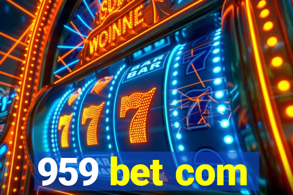 959 bet com